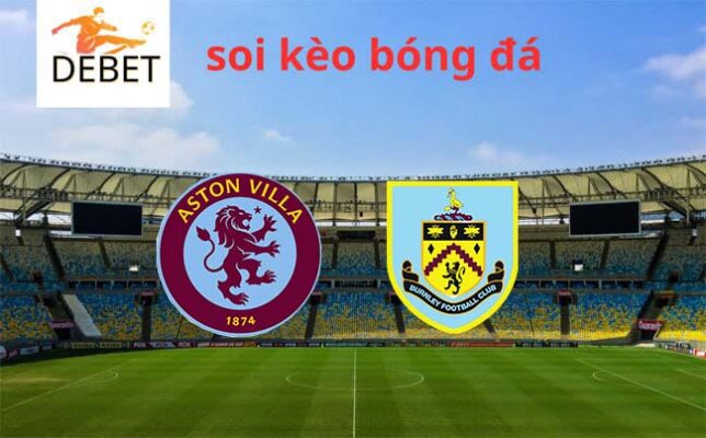 Debet soi kèo bóng đá Aston Villa vs Burnley 22h00 30/12 - Ngoại hạng Anh