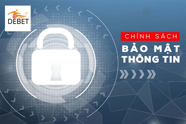 Thông tin về chính sách bảo mật Debet 